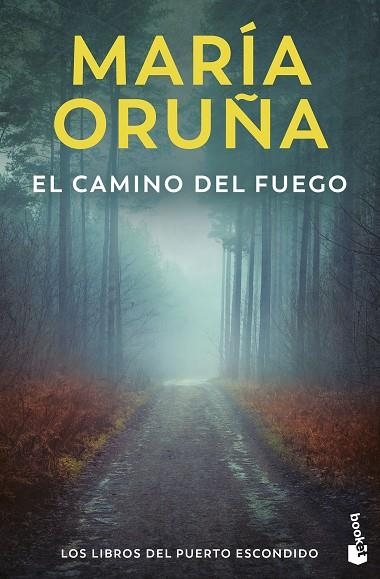 CAMINO DEL FUEGO, EL  (LOS LIBROS DEL PUERTO ESCONDIDO) | 9788423366651 | ORUÑA, MARÍA | Llibreria La Gralla | Llibreria online de Granollers