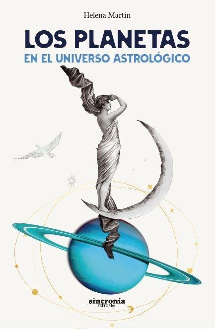 PLANETAS EN EL UNIVERSO ASTROLÓGICO, LOS | 9788412966718 | MARTÍN MILANES, HELENA | Llibreria La Gralla | Llibreria online de Granollers