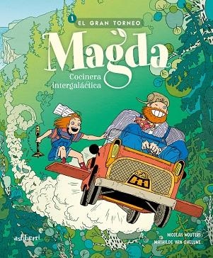 MAGDA, COCINERA INTERGALÁCTICA 1. EL GRAN TORNEO | 9788419670939 | NICOLAS, WOUTERS / MATHILDE, VAN GHELUWE | Llibreria La Gralla | Llibreria online de Granollers