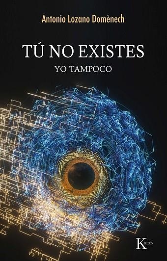 TÚ NO EXISTES | 9788411213417 | LOZANO DOMÈNECH, ANTONIO | Llibreria La Gralla | Llibreria online de Granollers