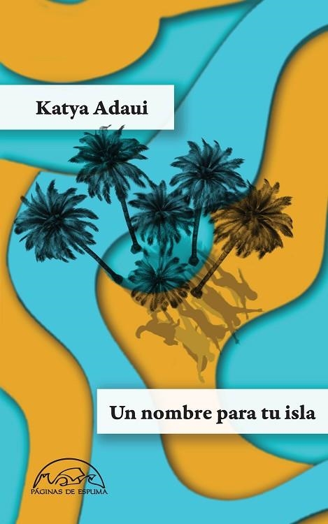 NOMBRE PARA TU ISLA, UN | 9788483933626 | ADAUI, KATYA | Llibreria La Gralla | Llibreria online de Granollers