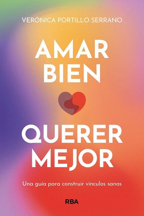 AMAR BIEN, QUERER MEJOR | 9788411321822 | PORTILLO, VERÓNICA | Llibreria La Gralla | Llibreria online de Granollers