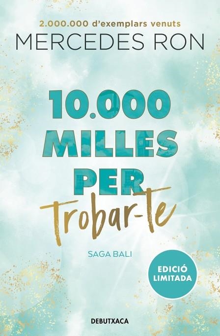 10.000 MILLES PER TROBAR-TE (EDICIÓ EN CATALÀ) (BALI 2) | 9788419394576 | RON, MERCEDES | Llibreria La Gralla | Llibreria online de Granollers