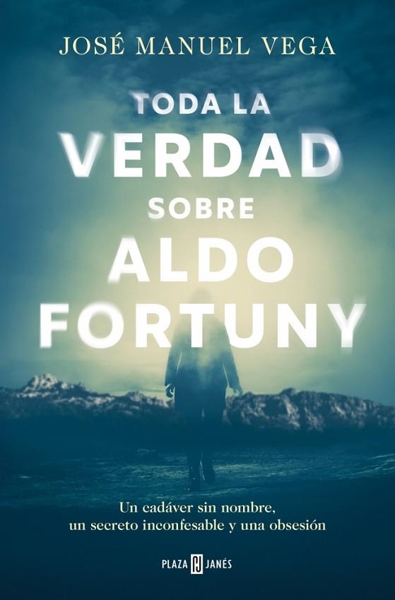 TODA LA VERDAD SOBRE ALDO FORTUNY | 9788401035661 | VEGA, JOSÉ MANUEL | Llibreria La Gralla | Llibreria online de Granollers