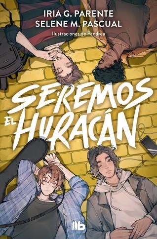 SEREMOS EL HURACÁN | 9788410381322 | G. PARENTE, IRIA ; M. PASCUAL, SELENE | Llibreria La Gralla | Llibreria online de Granollers