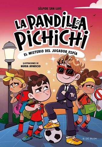 MISTERIO DEL JUGADOR ESPÍA, LA  LA PANDILLA PICHICHI 4 - EL | 9788410269163 | SAN LUIS, SÉLPIDE | Llibreria La Gralla | Llibreria online de Granollers