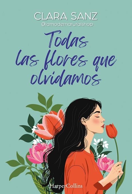 TODAS LAS FLORES QUE OLVIDAMOS | 9788410641808 | CLARA SANZ | Llibreria La Gralla | Llibreria online de Granollers