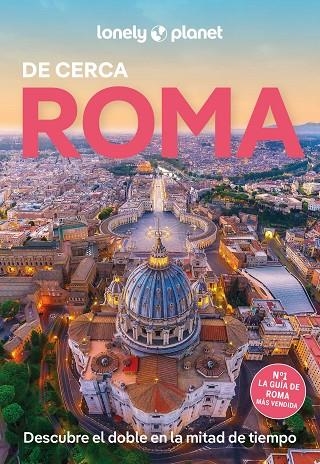 ROMA DE CERCA. GUIA LONELY PLANET 2025 | 9788408291770 | GARWOOD, DUNCAN / DIGAETANO, VIRGINIA | Llibreria La Gralla | Llibreria online de Granollers