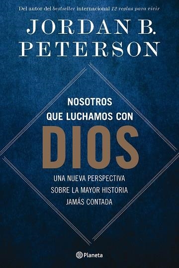 NOSOTROS QUE LUCHAMOS CON DIOS | 9788408294498 | PETERSON, JORDAN B. | Llibreria La Gralla | Llibreria online de Granollers