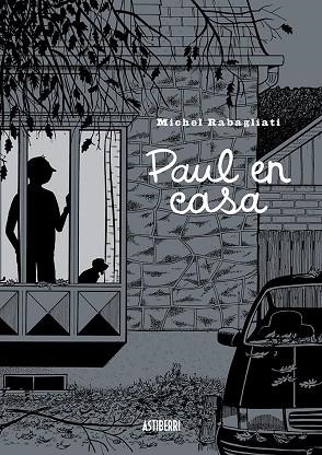 PAUL EN CASA | 9788410332386 | RABAGLIATI, MICHEL | Llibreria La Gralla | Llibreria online de Granollers