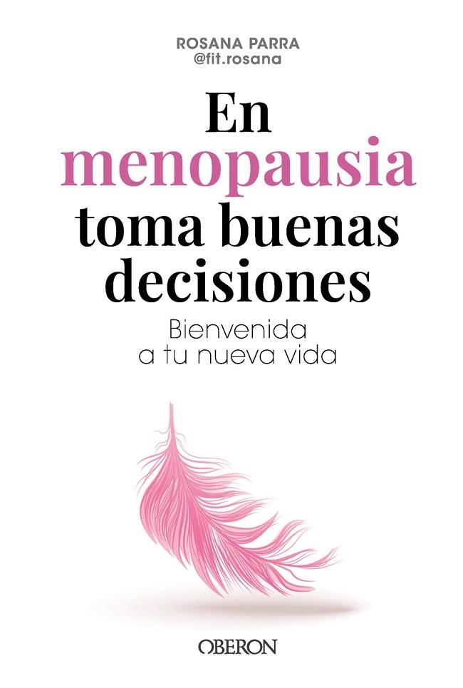 EN MENOPAUSIA TOMA BUENAS DECISIONES | 9788441551206 | PARRA ALCOLEA (FIT.ROSANA), ROSA ANA | Llibreria La Gralla | Llibreria online de Granollers