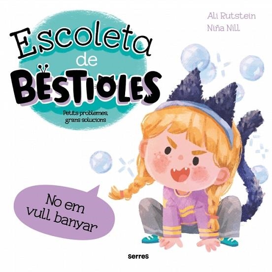 ESCOLETA DE BESTIOLES - NO EM VULL BANYAR | 9788427246959 | RUTSTEIN, ALI | Llibreria La Gralla | Llibreria online de Granollers