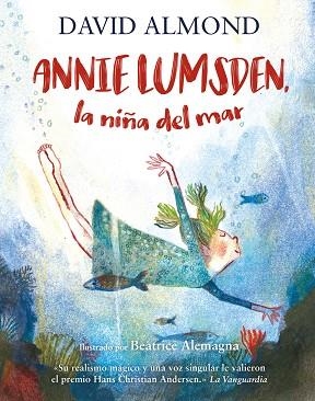 ANNIE LUMSDEN, LA NIÑA DEL MAR | 9788410346017 | ALMOND, DAVID | Llibreria La Gralla | Llibreria online de Granollers