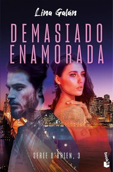 DEMASIADO ENAMORADA (BOLSILLO SERIE O'BRIEN, 3) | 9788408298533 | GALÁN, LINA | Llibreria La Gralla | Llibreria online de Granollers