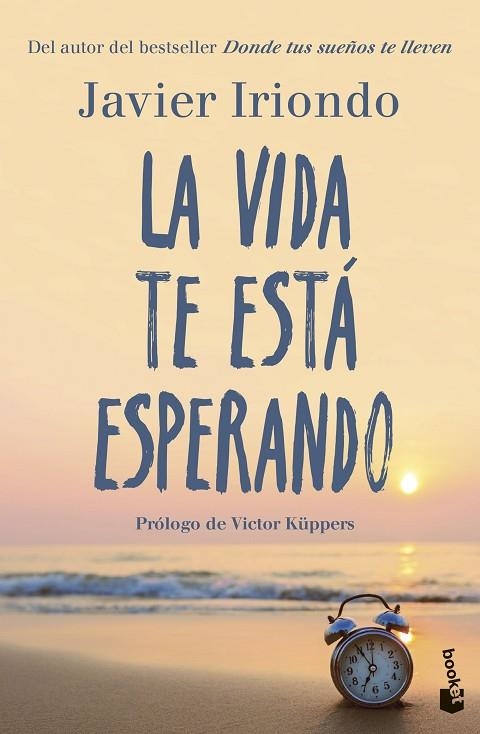 VIDA TE ESTÁ ESPERANDO, LA | 9788408298588 | IRIONDO NARVAIZA, JAVIER | Llibreria La Gralla | Librería online de Granollers