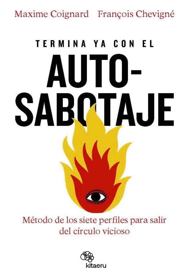 TERMINA YA CON EL AUTOSABOTAJE | 9788410428096 | COIGNARD, MAXIME ;  CHEVIGNÉ, FRANÇOIS | Llibreria La Gralla | Llibreria online de Granollers