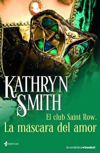 MÁSCARA DEL AMOR, LA (EL CLUB SAINT ROW I) (BOOKET) | 9788408005247 | SMITH, KATHRYN | Llibreria La Gralla | Llibreria online de Granollers