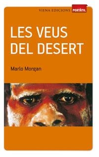 VEUS DEL DESERT, LES (PORTATIL) | 9788483306956 | MORGAN, MARLO | Llibreria La Gralla | Llibreria online de Granollers