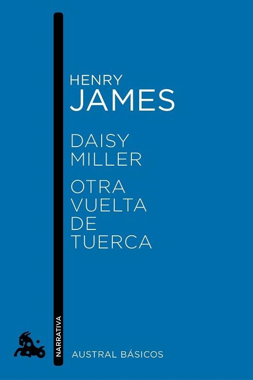 DAISY MILLER / OTRA VUELTA DE TUERCA (AUSTRAL BÁSICOS) | 9788467007756 | JAMES, HENRY | Llibreria La Gralla | Llibreria online de Granollers