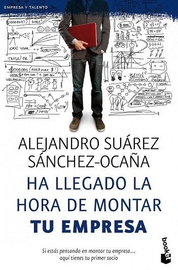 HA LLEGADO LA HORA DE MONTAR TU EMPRESA (BOOKET 4144) | 9788423428601 | SUÁREZ SÁNCHEZ-OCAÑA, ALEJANDRO  | Llibreria La Gralla | Llibreria online de Granollers