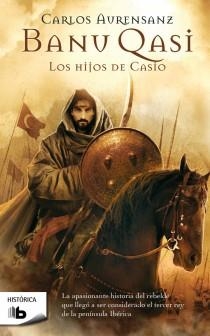 BANU QASI. LOS HIJOS DE CASIO (B DE BOLSILLO) | 9788498725957 | AURENSANZ SÁNCHEZ, CARLOS | Llibreria La Gralla | Librería online de Granollers