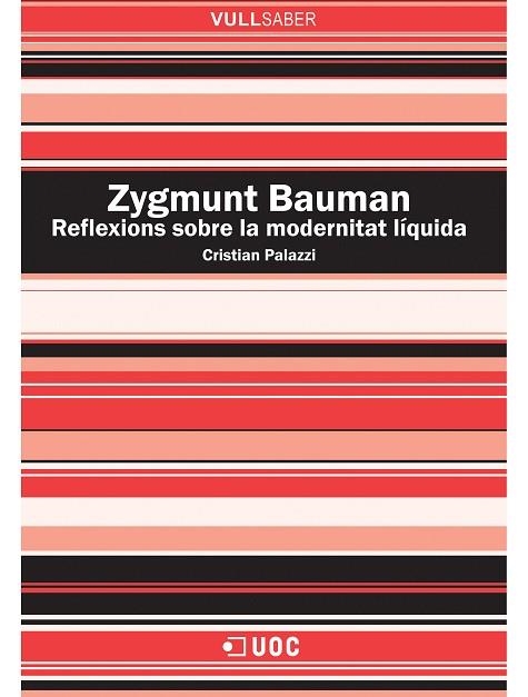 ZYGMUNT BAUMAN. REFLEXIONS SOBRE LA MODERNITAT LÍQUIDA (VULLSABER) | 9788497883832 | PALAZZI NOGUÉS, CRISTIAN | Llibreria La Gralla | Librería online de Granollers