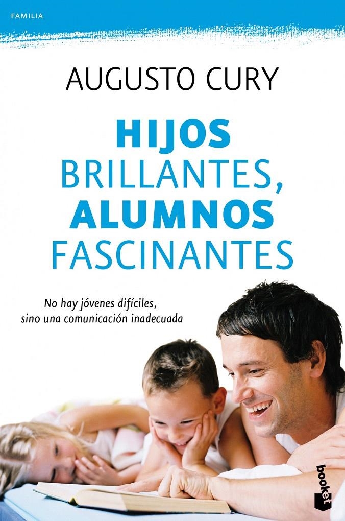 HIJOS BRILLANTES ALUMNOS FASCINANTES (BOOKET) | 9788408104339 | CURY, AUGUSTO | Llibreria La Gralla | Llibreria online de Granollers