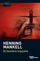 HOMBRE INQUIETO, EL (MAXI TUSQUETS 10) | 9788483835821 | MANKELL, HENNING | Llibreria La Gralla | Llibreria online de Granollers