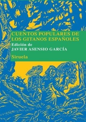 CUENTOS POPULARES DE LOS GITANOS ESPAÑOLES | 9788498415261 | VV. AA/ASENSIO GARCÍA, JAVIER | Llibreria La Gralla | Llibreria online de Granollers