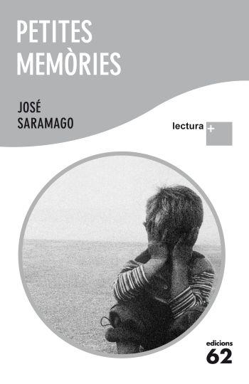 PETITES MEMÒRIES (LECTURA+ LLETRA GRAN) | 9788429767339 | SARAMAGO, JOSE | Llibreria La Gralla | Llibreria online de Granollers