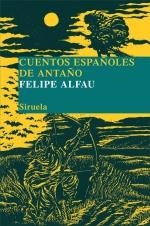 CUENTOS ESPAÑOLES DE ANTAÑO (LAS TRES EDADES 14) | 9788498414165 | ALFAU, FELIPE | Llibreria La Gralla | Librería online de Granollers