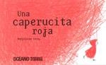 CAPERUCITA ROJA, UNA | 9786074002119 | LERAY, MARJOLAINE | Llibreria La Gralla | Llibreria online de Granollers