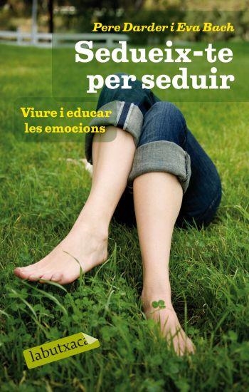 SEDUEIX-TE PER SEDUIR (LABUTXACA) | 9788499301334 | DARDER, PERE; BACH, EVA | Llibreria La Gralla | Llibreria online de Granollers