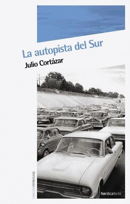 AUTOPISTA DEL SUR, LA | 9788492683253 | CORTAZAR, JULIO | Llibreria La Gralla | Llibreria online de Granollers