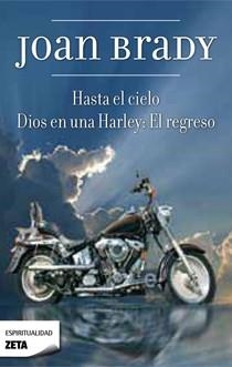 HASTA EL CIELO / DIOS VUELVE EN UNA HARLEY: EL REGRESO | 9788498723489 | BRADY, JOAN | Llibreria La Gralla | Librería online de Granollers