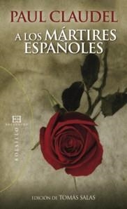 A LOS MARTIRES ESPAÑOLES | 9788499200033 | CLAUDEL, PAUL | Llibreria La Gralla | Llibreria online de Granollers