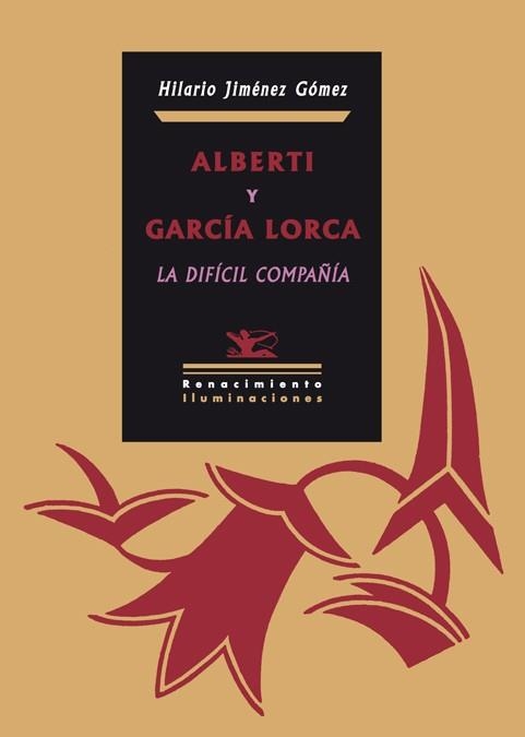 ALBERTI Y GARCÍA LORCA.LA DIFÍCIL COMPAÑÍA | 9788484724896 | JIMÉNEZ GÓMEZ, HILARIO | Llibreria La Gralla | Llibreria online de Granollers