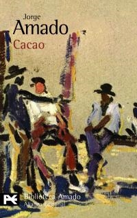 CACAO | 9788420663913 | AMADO, JORGE | Llibreria La Gralla | Llibreria online de Granollers