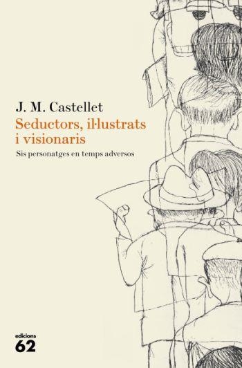 SEDUCTORS IL.LUSTRATS I VISIONARIS | 9788429761665 | CASTELLET, J.M. | Llibreria La Gralla | Llibreria online de Granollers