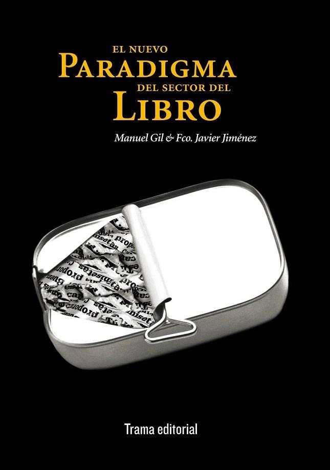 NUEVO PARADIGMA DEL SECTOR DEL LIBRO, EL | 9788489239913 | GIL, MANUEL / JIMENEZ, FCO. JAVIER | Llibreria La Gralla | Llibreria online de Granollers