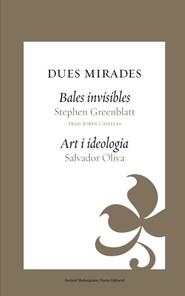 DUES MIRADES -BALES INVISIBLES/ART I IDEOLOGIA- | 9788497663458 | GREENBLATT, STEPHEN / OLIVA, SALVADOR | Llibreria La Gralla | Llibreria online de Granollers