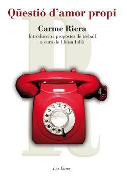 QÜESTIÓ D´AMOR PROPI (LES EINES,64) | 9788492672080 | RIERA, CARME | Llibreria La Gralla | Librería online de Granollers