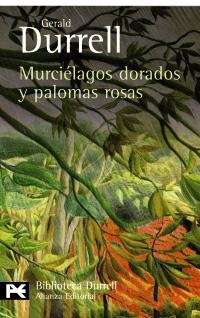 MURCIELAGOS DORADOS Y PALOMAS ROSAS (BA 0507) | 9788420663371 | DURRELL, GERALD | Llibreria La Gralla | Librería online de Granollers