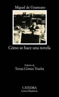 COMO SE HACE UNA NOVELA (LH,631) | 9788437625195 | DE UNAMUNO, MIGUEL | Llibreria La Gralla | Llibreria online de Granollers