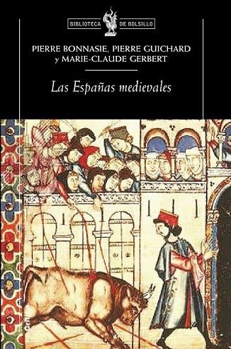 ESPAÑAS MEDIEVALES, LAS (CRITICA BOLSILLO 133) | 9788474238129 | BONNASSIE, PIERRE / GUICHARD, PIERRE / GERBET, MC | Llibreria La Gralla | Llibreria online de Granollers