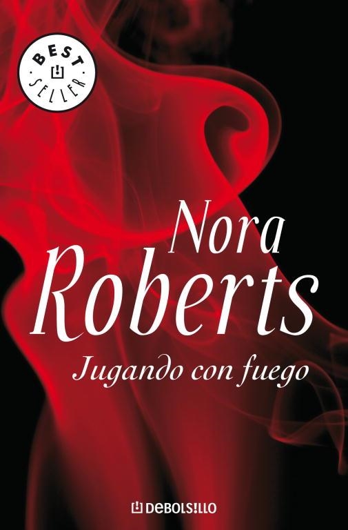 JUGANDO CON FUEGO (DEBOLSILLO 561/22) | 9788483467695 | ROBERTS, NORA | Llibreria La Gralla | Llibreria online de Granollers