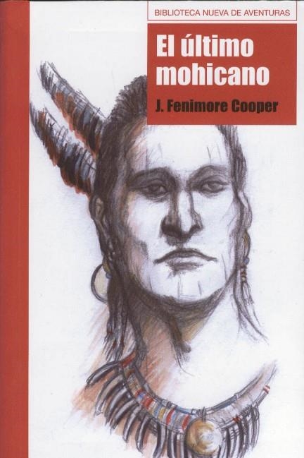 ULTIMO MOHICANO, EL (BIBLIOTECA NUEVA DE AVENTURAS 4) | 9788497427944 | FENIMORE COOPER, J. | Llibreria La Gralla | Llibreria online de Granollers