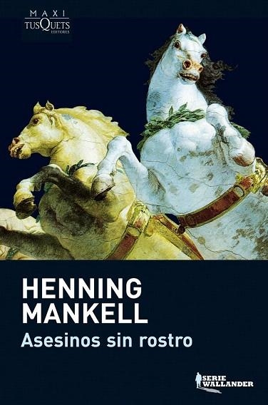 ASESINOS SIN ROSTRO (MAXITUSQUETS SERIE WALLANDER 1) | 9788483835203 | MANKELL, HENNING | Llibreria La Gralla | Llibreria online de Granollers