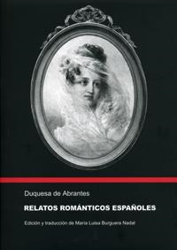 RELATOS ROMANTICOS ESPAÑOLES | 9788480216555 | ABRANTES, DUQUESA DE | Llibreria La Gralla | Llibreria online de Granollers