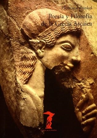 POESIA Y FILOSOFIA DE LA GRECIA ARCAICA | 9788477745631 | FRANKEL, HERMANN | Llibreria La Gralla | Llibreria online de Granollers